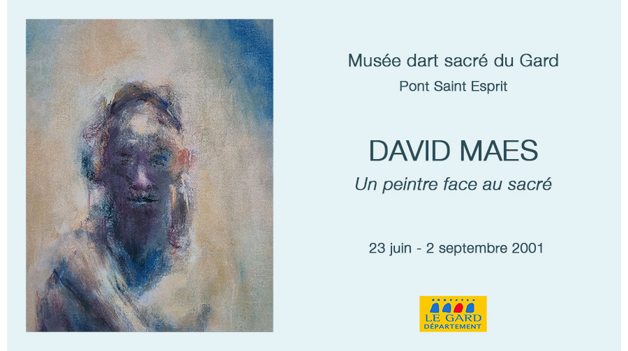 Exhibition / Exposition / Exposicion: David Maes - Un peintre face au sacré, Musée d'art sacré, Pont Saint Esprit, France 23/06 -2/09/01